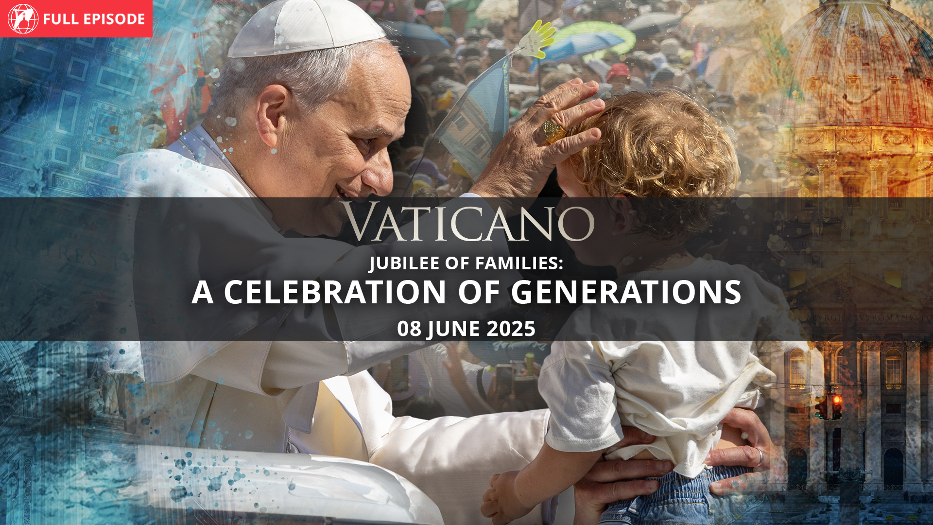 Vaticano Jubilee of Families: a Celebration of Generations
